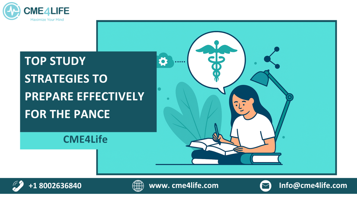 Top Study Strategies to Prepare Effectively for the PANCE – CME4Life