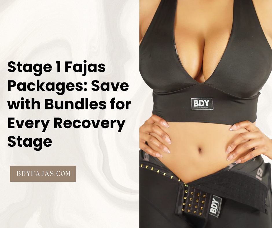 Stage 1 Fajas Packages: Save with Bundles for Every Recovery Stage – BDY Fajas | Premium Compression Wear for Every Body