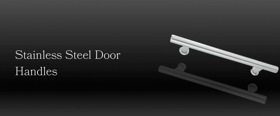 The Trusted Stainless Steel Door Handles Supplier in India