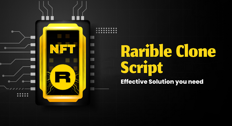 Rarible Clone Script  | Create an NFT Platform Now!  | Coinmonks