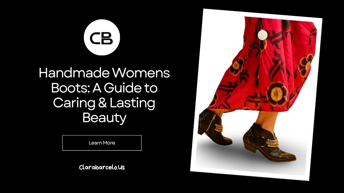 Handmade Womens Boots: A Guide to Caring  Lasting Beauty | Styled