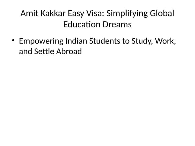 Amit Kakkar Easy Visa: Simplifying Global Education Dreams