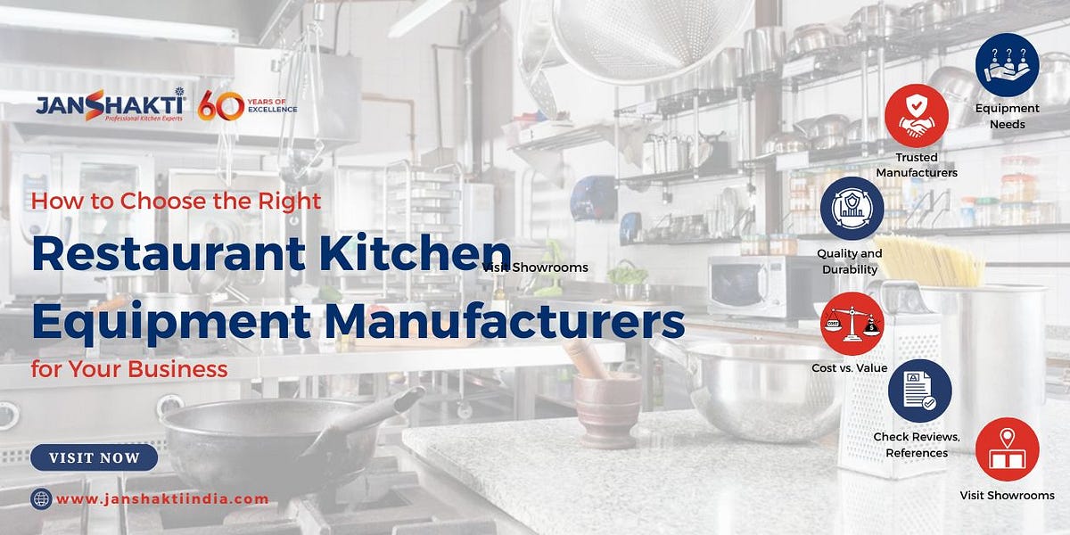 How to Choose the Right Restaurant Kitchen Equipment Manufacturers for Your Business | Medium