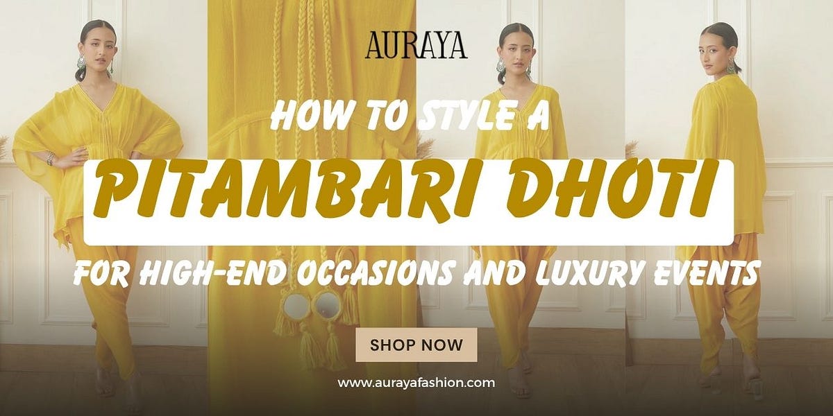 How to Style a Pitambari Dhoti for High-End Occasions and Luxury Events | Medium