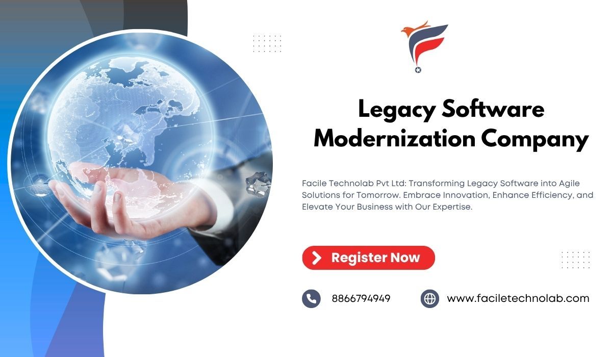 Facile Technolab Pvt Ltd. — Top Reasons to Hire a Legacy Software...