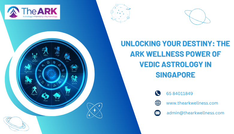 Unlocking Your Destiny: The Ark Wellness Power of Vedic Astrology in Singapore – The Ark Wellness