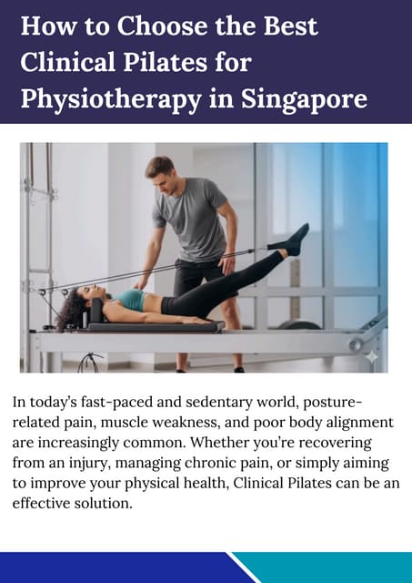 How to Choose the Best Clinical Pilates for Physiotherapy in Singapore.pdf