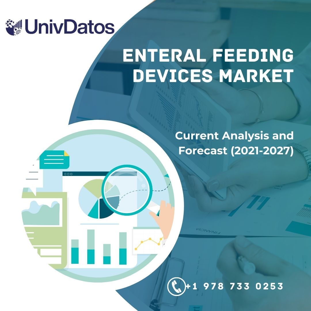 Enteral Feeding Devices Market Report, Share  Size, Analysis 2021-2027
