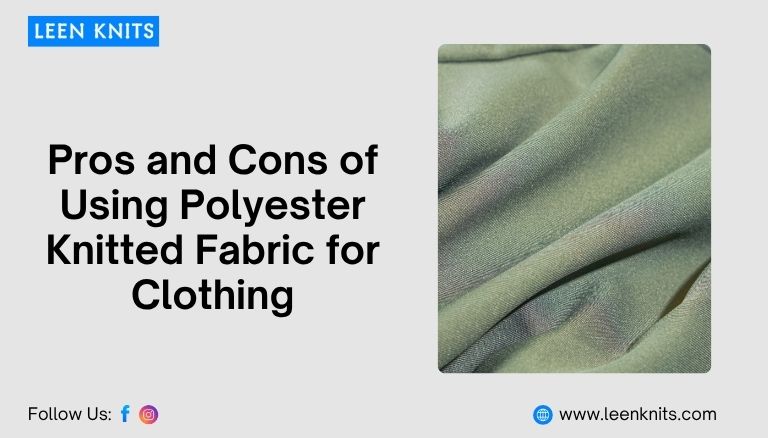 Pros and Cons of Using Polyester Knitted Fabric for Clothing