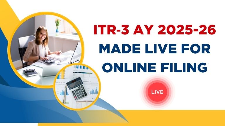 ITR‑3 AY 2025-26 Made Live for Online Filing