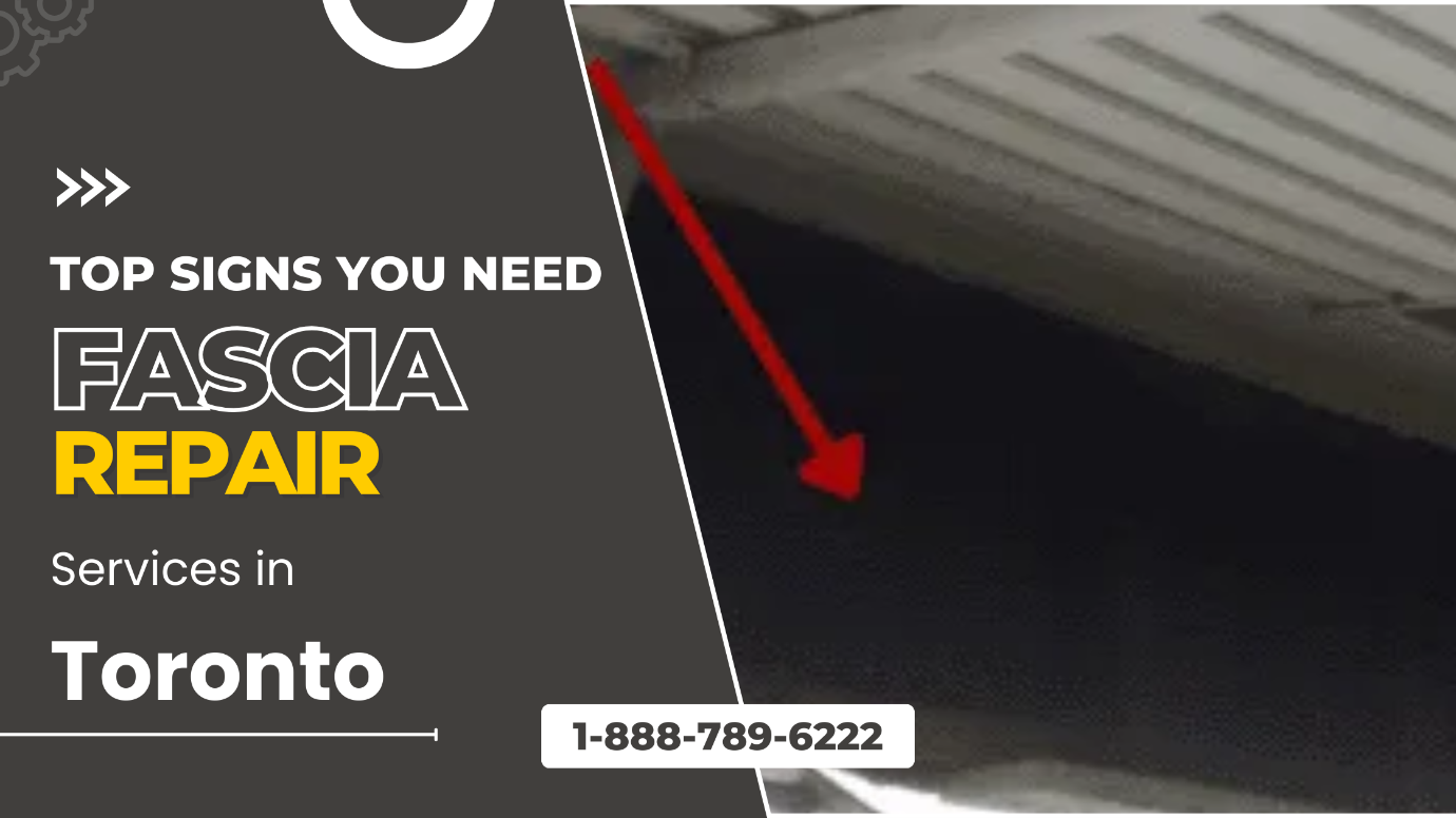Top Signs You Need Fascia Repair Services in Toronto