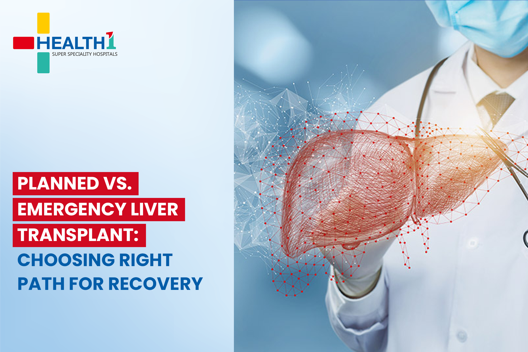 Planned vs. Emergency Liver Transplant: Choosing Right Path for Recovery