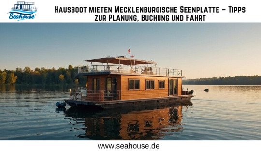 Seahouse — Hausboot mieten Mecklenburgische Seenplatte – Tipps zur Planung, Buchung und Fahrt