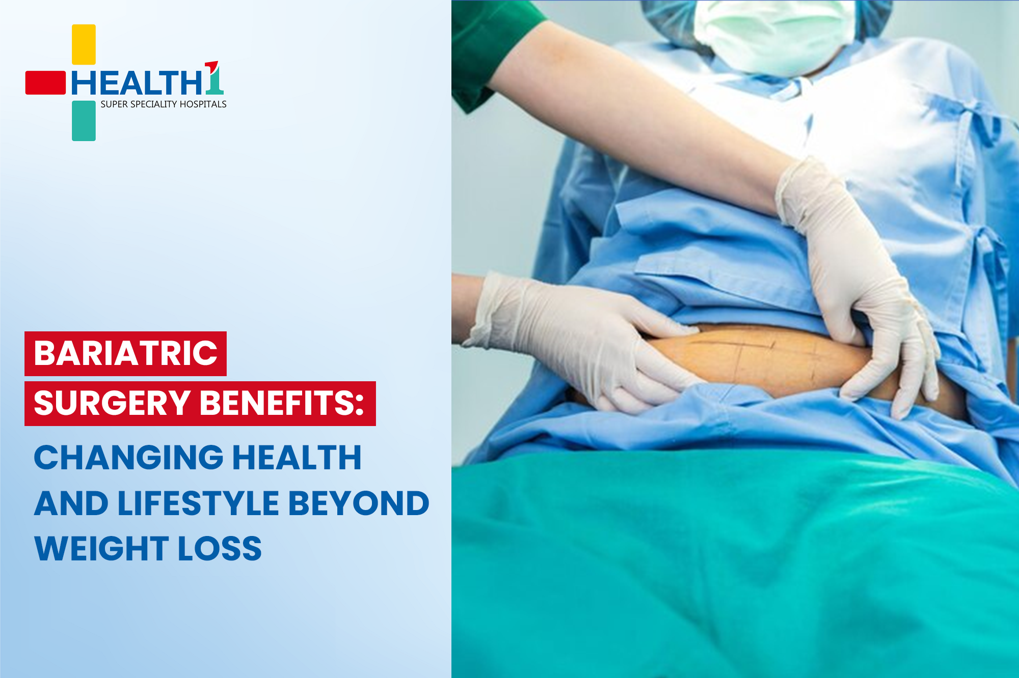 Bariatric Surgery Benefits: Changing Health and Lifestyle Beyond Weight Loss
