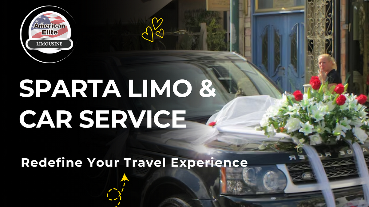 Sparta Limousine  Car Service — Redefine Your Travel Experience | by American Elite limousine | Nov, 2025 | Medium