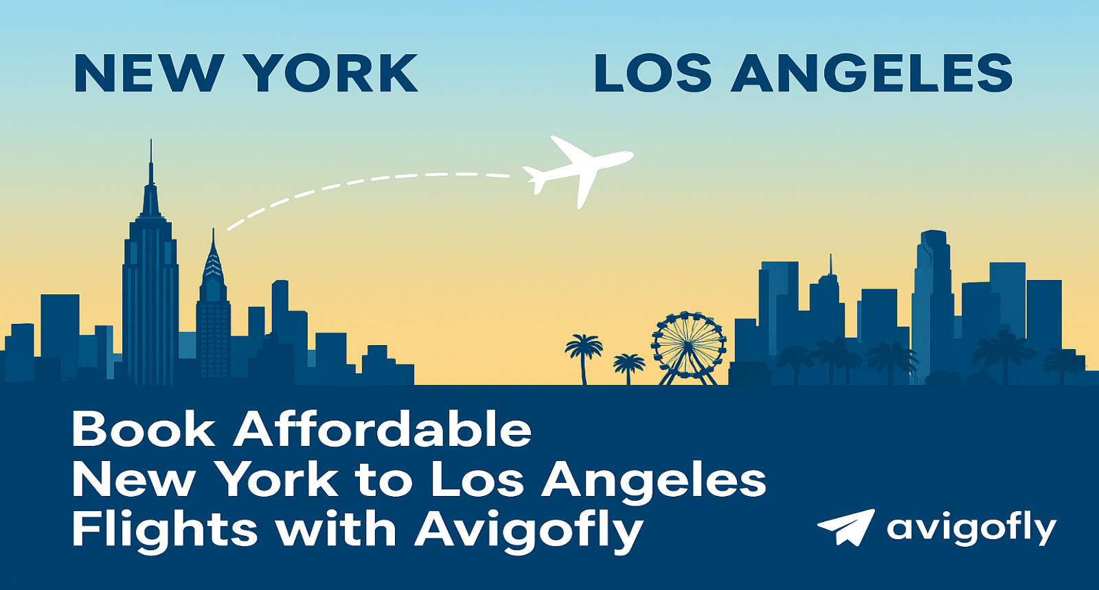 Find Cheap Flights NYC to LAX and Fly Smart with Avigofly