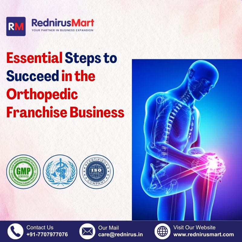 Essential Steps to Succeed in the Orthopedic Franchise Business | by Rednirusmart | Nov, 2025 | Medium