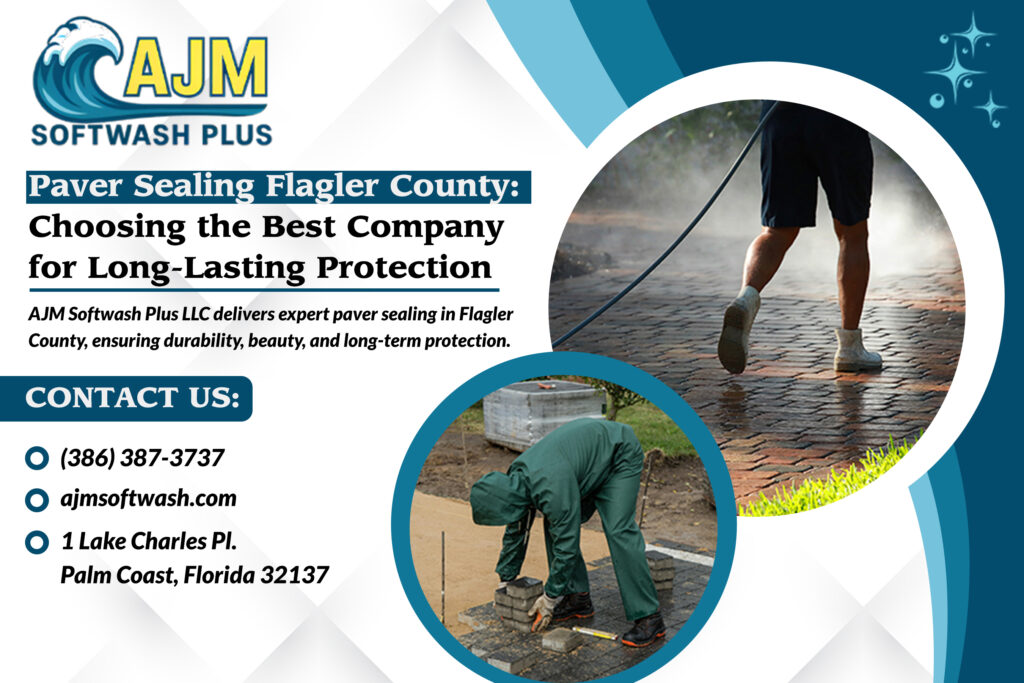 How to Choose Best Company for Paver Sealing Flagler County