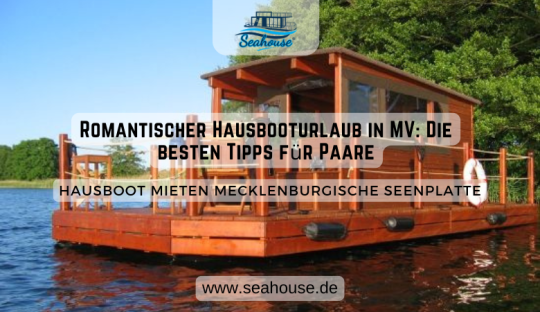 Seahouse — Romantischer Hausbooturlaub in MV: Die besten Tipps für Paare