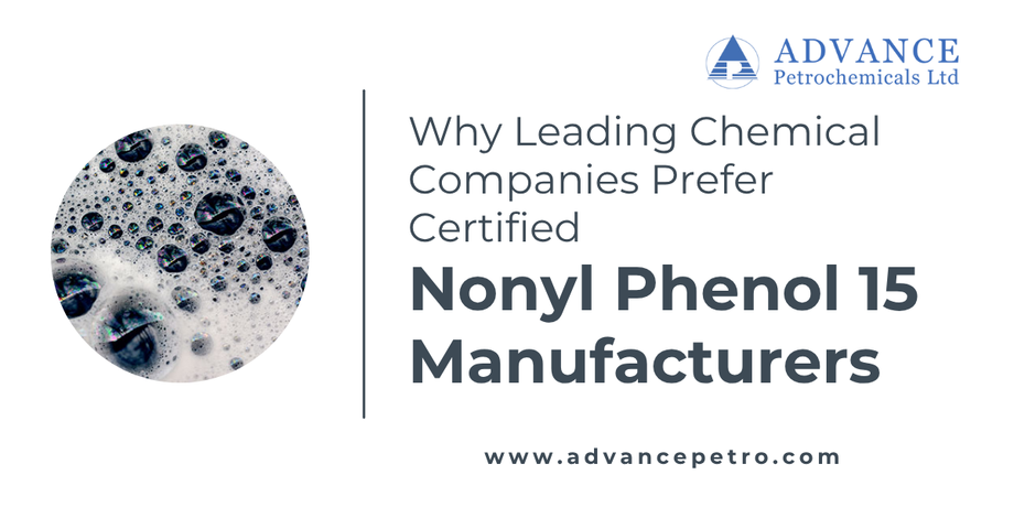 Why Leading Chemical Companies Prefer Certified Nonyl Phenol 15 Manufacturers - JustPaste.it