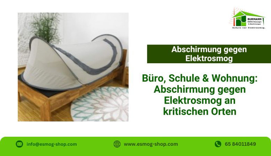 Büro, Schule  Wohnung: Abschirmung gegen Elektrosmog an kritischen Orten