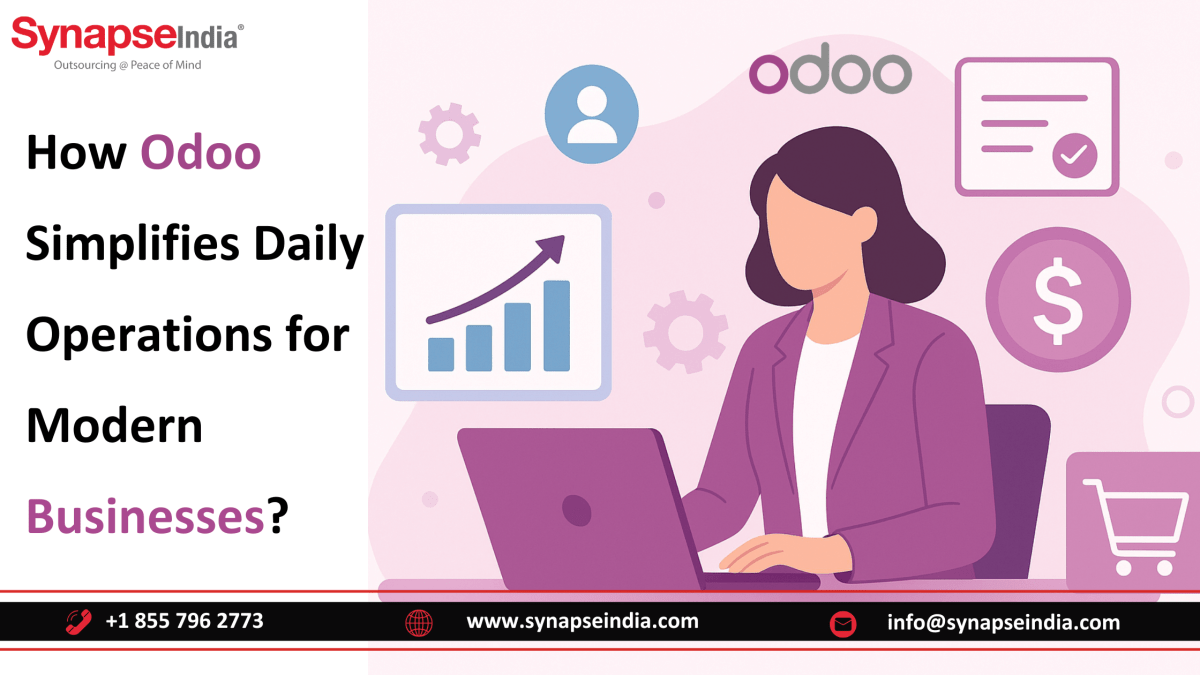 How Odoo Simplifies Daily Operations for Modern Businesses? – Synapseindia