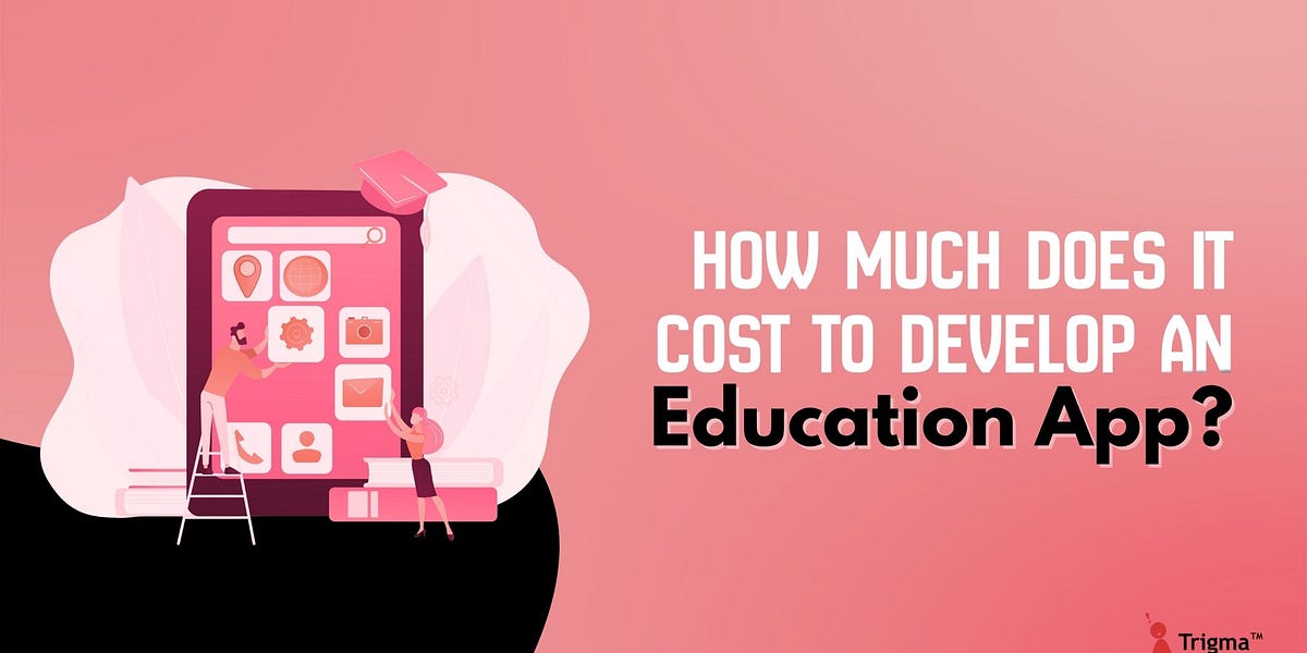 How Much Does It Cost to Develop an Education App in 2026