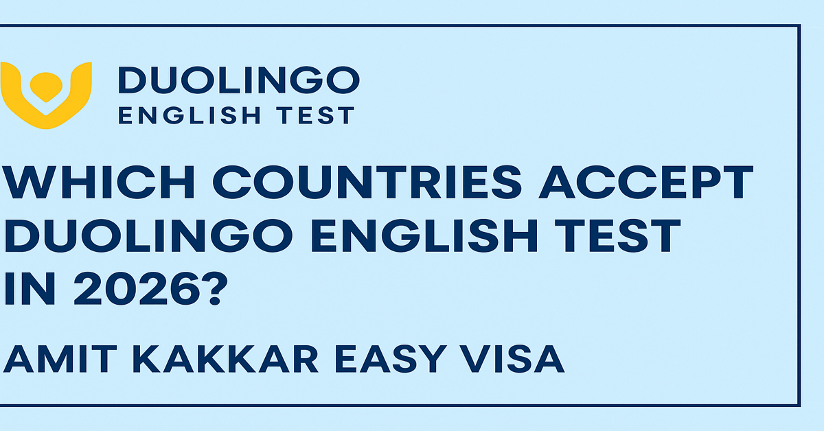 Which Countries Accept Duolingo English Test in 2026? – Complete Guide for Indian Students – Amit Kakkar Easy Visa
