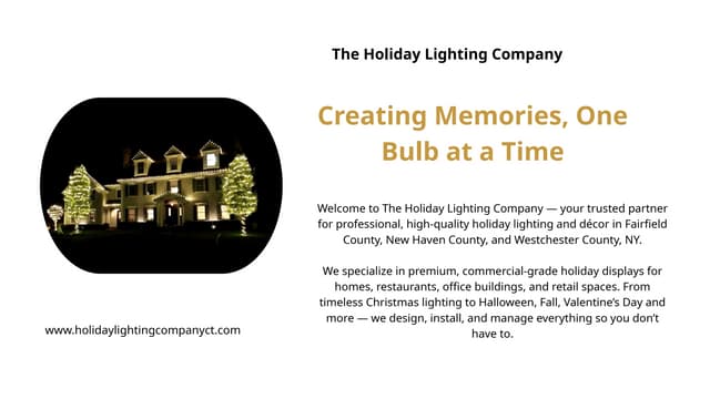 Creating Memories, One Bulb at a Time - Holiday Lighting | PPTX