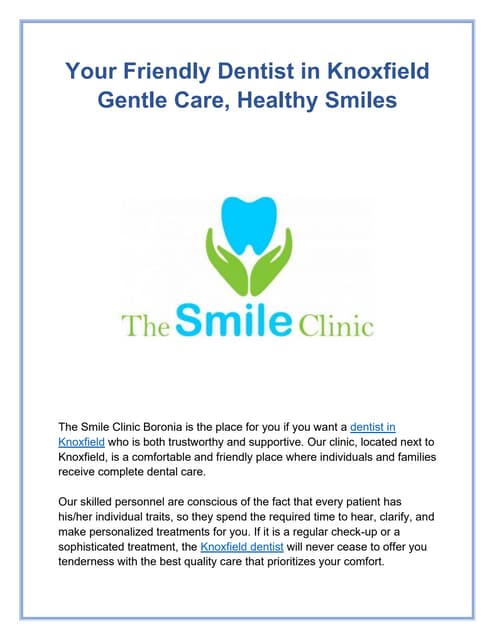Your Friendly Dentist in Knoxfield   Gentle Care, Healthy Smiles.pdf
