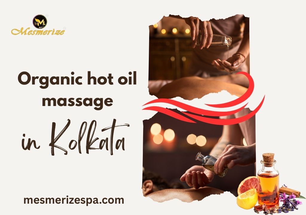 Best Carrier Oils for Organic Hot Oil Massage in Kolkata