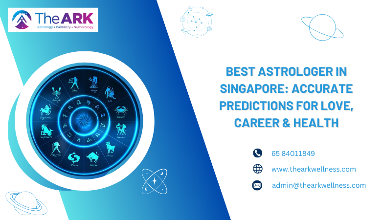 Best Astrologer in Singapore: Accurate Predictions for Love, Career  Health – The Ark Wellness