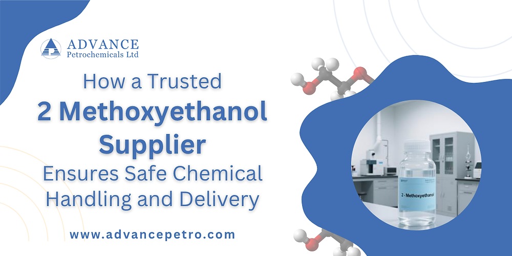 How a Trusted 2 Methoxyethanol Supplier Ensures Safe Chemical Handling and Delivery