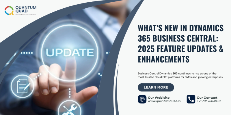What’s New in Dynamics 365 Business Central: 2025 Feature Updates  Enhancements