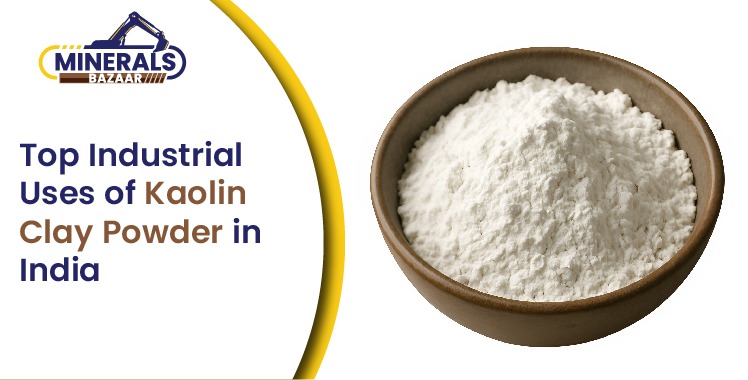 Kaolin Clay Powder Uses - Key Industrial Applications in India