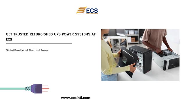 Get trusted refurbished UPS power systems at ECS.pdf