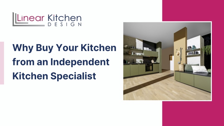 PPT - Why Buy Your Kitchen from an Independent Kitchen Specialist PowerPoint Presentation - ID:14693380