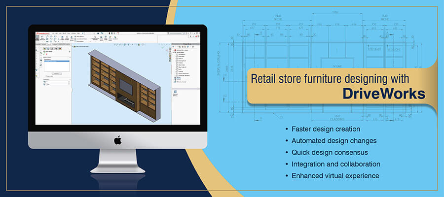 5 Benefits of DriveWorks Automation for Retail Furniture Manufacturers | TrueCADD