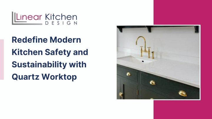 PPT - Redefine Modern Kitchen Safety and Sustainability with Quartz Worktop PowerPoint Presentation - ID:14717041