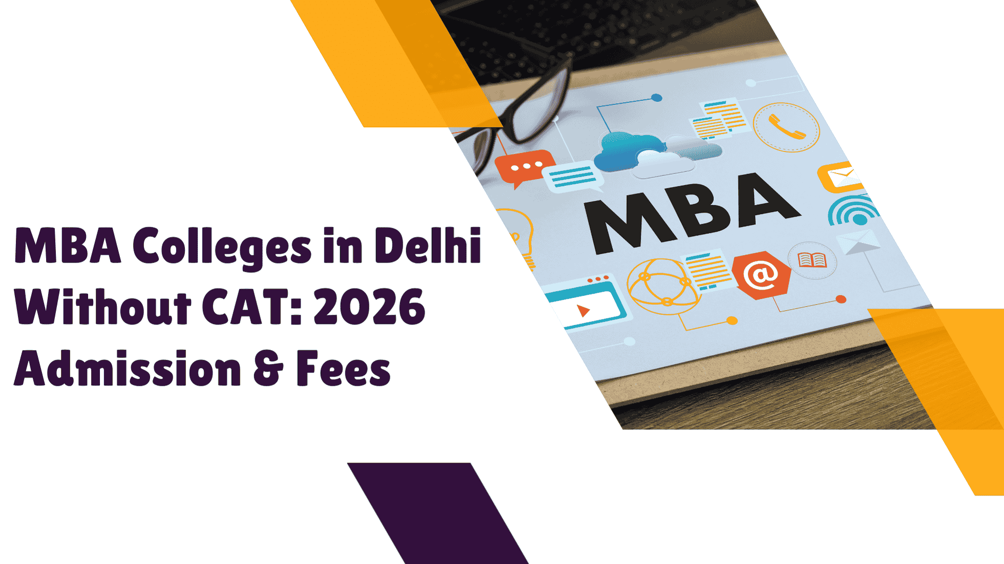 MBA Colleges in Delhi Without CAT: 2026 Admission  Fees