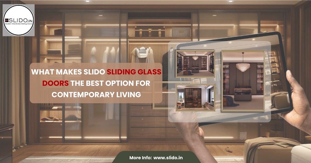 What Makes Slido Sliding Glass Doors the Best Option for Contemporary Living