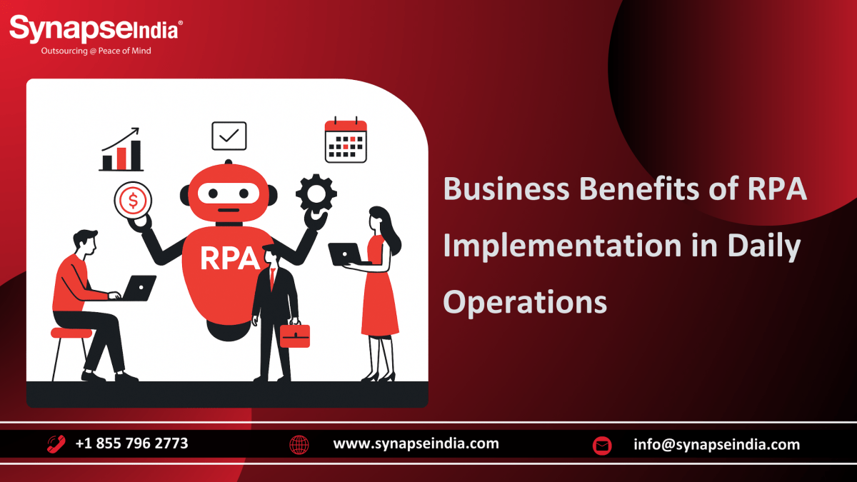Business Benefits of RPA Implementation in Daily Operations – Synapseindia