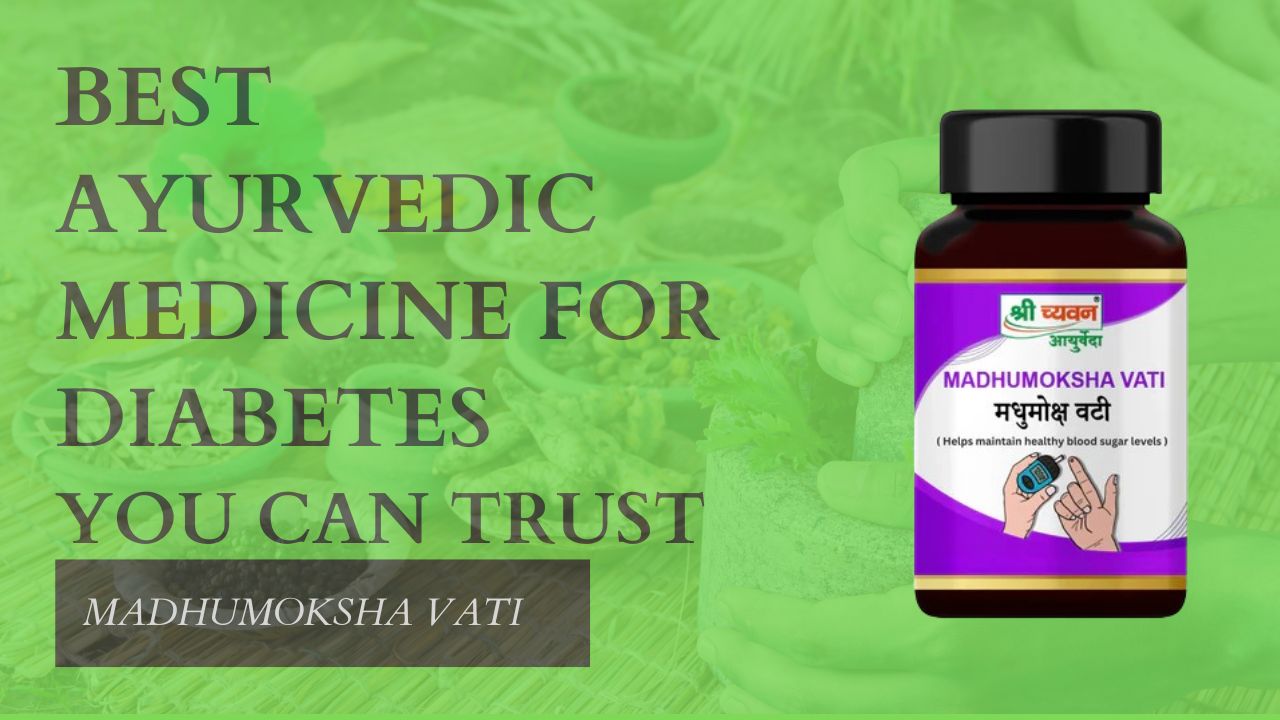 Best Ayurvedic Medicine for Diabetes You Can Trust