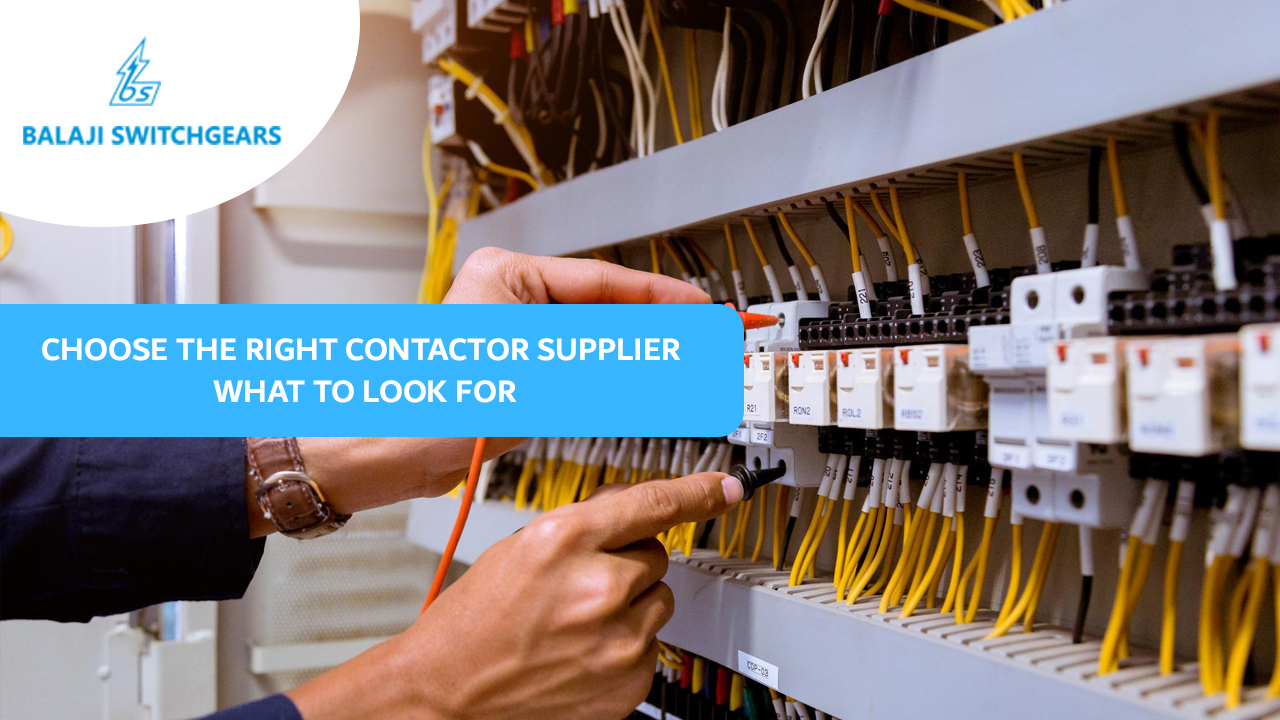How to Choose the Right Schneider Contactor Supplier