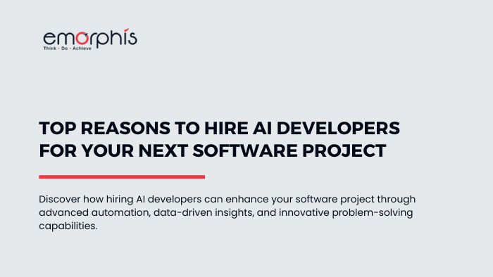 Reasons for hiring AI Developers for Your Next Software Project
