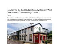 How to Find the Best Budget-Friendly Hotels in West Cork Without Compromising Comfort
