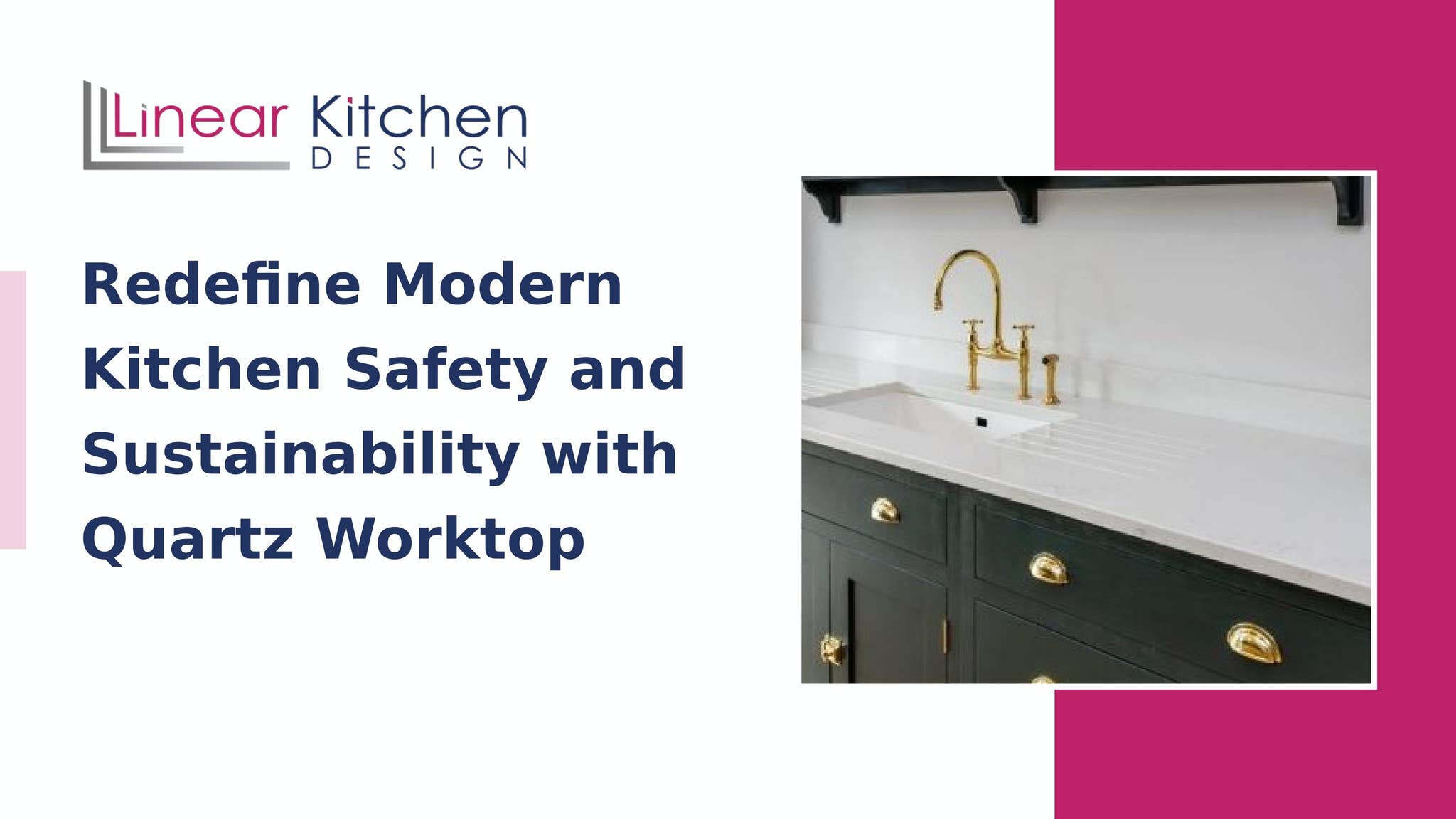 Redefine Modern Kitchen Safety and Sustainability with Quartz Worktop by Linear Kitchen Design - Issuu