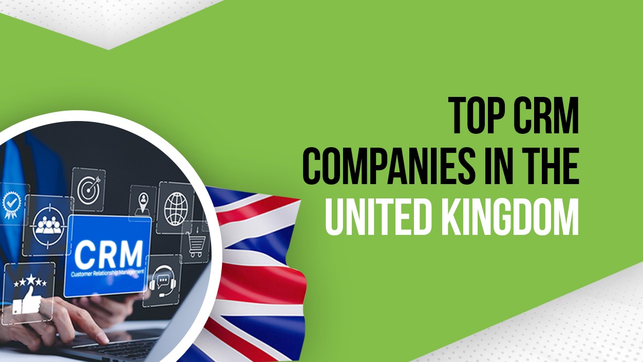 Top CRM Companies in the United Kingdom - CRM Online