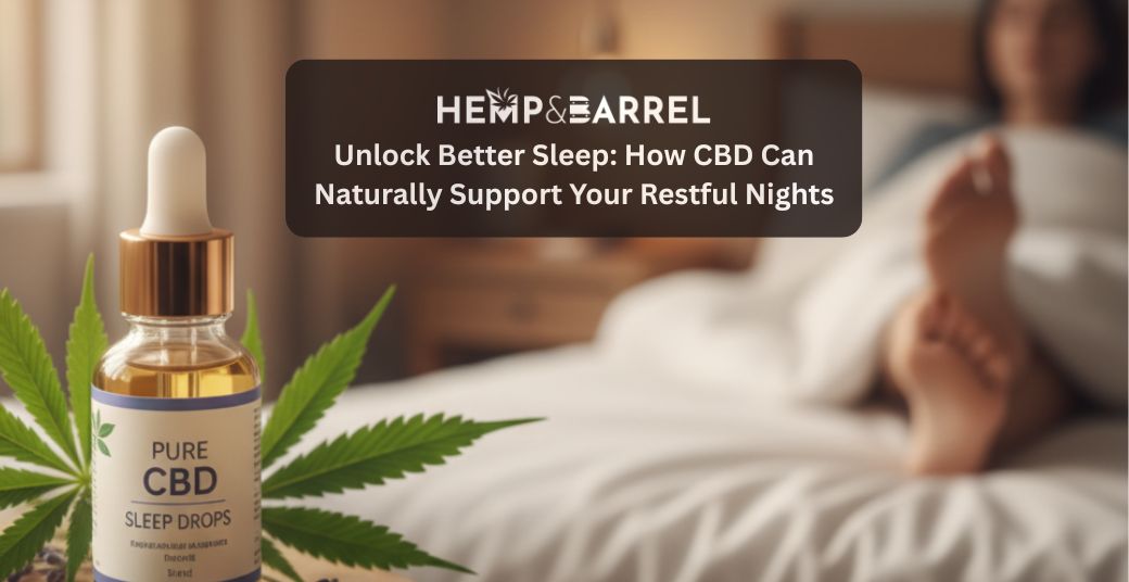 Unlock Better Sleep: How CBD Can Support Your Restful Nights