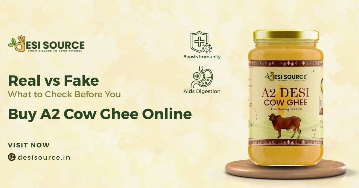 Real vs Fake: What to Check Before You Buy A2 Cow Ghee Online